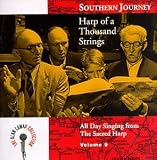 Southern Journey, Vol. 9: Harp Of A Thousand Strings - All Day Singing From The Sacred Harp