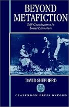 Beyond Metafiction: Self-Consciousness in Soviet Literature
