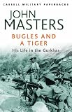 Bugles and a Tiger: My Life in the Gurkhas (Cassell Military Paperbacks)