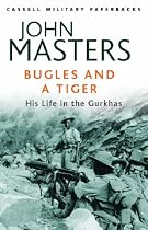 Bugles and a Tiger: My Life in the Gurkhas (Cassell Military Paperbacks)