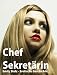ChefSekret�rin - ... fick mich