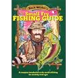 Buck Wilder's Small Fry Fishing Guide: A Complete Introduction to the World of Fishing for Small Fry of All Ages