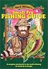 Buck Wilder's Small Fry Fishing Guide: A Complete Introduction to the World of Fishing for Small Fry of All Ages