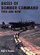 Bases of Bomber Command Then and Now