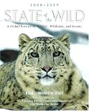 State of the Wild 2008-2009: A Global Portrait of Wildlife, Wildlands, and Oceans (State of the Wild)