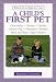 A Child's First Pet (Which Pet is Right for You?)
