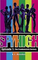 The Frankenstein Factory (Spy High)