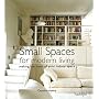 Small Spaces for Modern Living: Making the Most of Your Indoor Space
