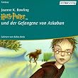 Harry Potter und der Gefangene von Askaban. Sonderausgabe. 11 CDs. Vollst�ndige Lesung