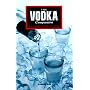 The Vodka Companion: A Connoisseur's Guide
