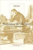 Revue Les Impressions nouvelles  / Naissance de l'éditeur : L'édition à l'âge romantique