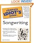 Complete Idiot's Guide to Songwriting