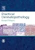 Practical Dermatopathology: Textbook with CD-ROM
