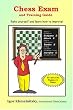 Chess Exam and Training Guide: Rate Yourself and Learn How to Improve! (Chess Exams)