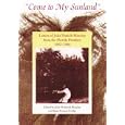 Come to My Sunland: Letters of Julia Daniels Moseley from the Florida Frontier, 1882-1886 (Florida History and Culture) by JULIA WINIFRED MOSELEY