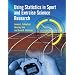 Using Statistics in Sport and Exercise Science Research