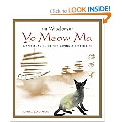 The Wisdom of Yo Meow Ma : A spiritual guide to living a better life: An Ancient Chinese Philosopher Cat