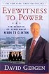 Eyewitness to Power: The Essence of Leadership Nixon to Clinton