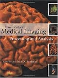 Handbook of Medical Imaging: Processing and Analysis (Biomedical Engineering)