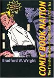 Comic Book Nation: The Transformation of Youth Culture in America