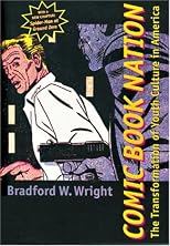 Comic Book Nation: The Transformation of Youth Culture in America