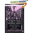 Popular Piety And Art In The Late Middle Ages: Image Worship and Idolatry in England 1350-1500