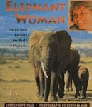 Elephant Woman: Cynthia Moss Explores...