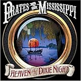 Pirates of the Mississippi - Heaven and a Dixie Night