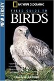National Geographic Field Guide to Birds: New Jersey (National Geographic Field Guide to Birds)