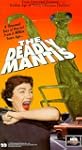 Deadly Mantis, the