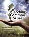 Book Teaching Common Sense: Seven Simple Principles For Nurturing Those Around You and Reaping the Harvest of Your Life