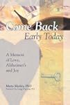 Come Back Early Today: A Memoir of Lo...
