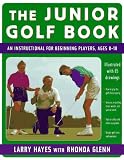 The Junior Golf Book: An Instructional For Beginning Players, Ages 8-18