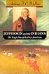 Jefferson and the Indians: The Tragic Fate of the First Americans