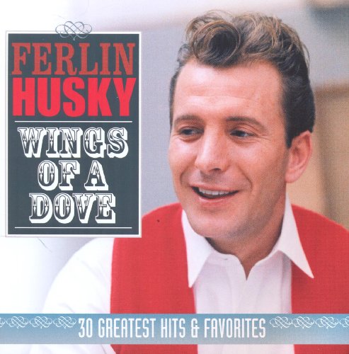 Ferlin Husky - Wings of a Dove - Zortam Music