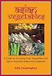 Asian Vegetables: A Guide to Growing Fruit, Vegetables and Spices from the Indian Subcontinent