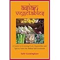 Asian Vegetables: A Guide to Growing Fruit, Vegetables and Spices from the Indian Subcontinent