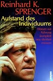 Aufstand des Individuums. Warum wir Führung komplett neu denken müssen.: Warum wir Führung komplett neu denken müssen