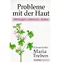 Probleme mit der Haut. Vorbeugen - erkennen - heilen