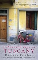 A Thousand Days in Tuscany