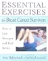 Essential Exercises for Breast Cancer Survivors