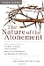 The Nature of the Atonement: Four Views, the