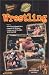 Wrestling, Premiere Edition (CheckerBee Fan Guide) (Collector's Value Guides)