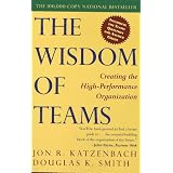 The Wisdom of Teams: Creating the High-Performance Organization