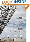 Going Up the River: Travels in a Prison Nation
