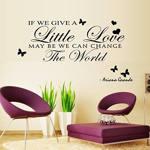FlorDecor® Ariana Grande Quote Inspirational Wall Decal "If We Give a Little Love, Maybe We Can Change the World