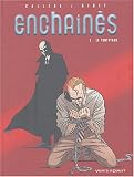 Les Encha�n�s, tome 1 : Le Tentateur