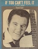 If You Can't Feel It (It Aint There) Sheet Music 1973 (Recorded by Freddie Hart on Capitol Records)