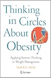 Thinking in Circles About Obesity: Applying Systems Thinking to Weight Management