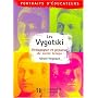 Lev vygotski: pedagogue et penseur de notre temps de G. Vergnaud